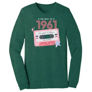 The Best Of 1961 Birthday Long Sleeve T-Shirt – Heather Forest