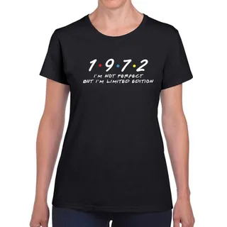 Not Perfect But Limited Edition 1972 Women's Birthday T-Shirt – Black