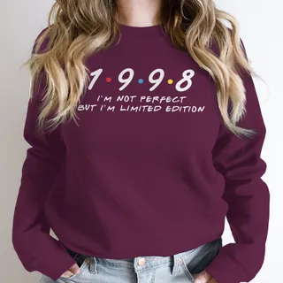 Not Perfect But Limited Edition 1998 Birthday Sweatshirt – Maroon