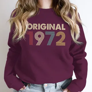 Original 1972 Birthday Sweatshirt – Maroon