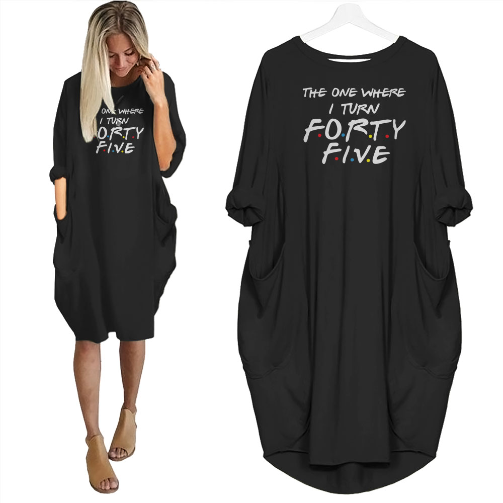 I Turn 45 Birthday Pocket Dress