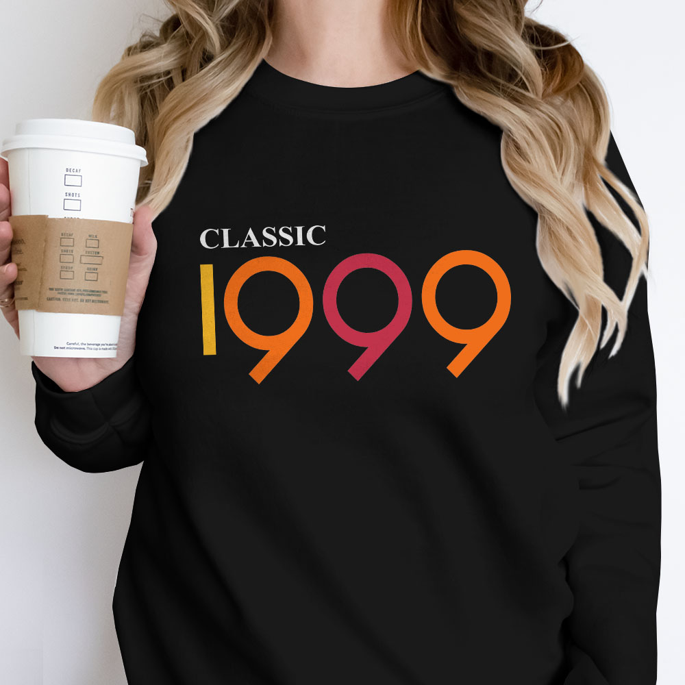 Classic 1999 Birthday Sweatshirt
