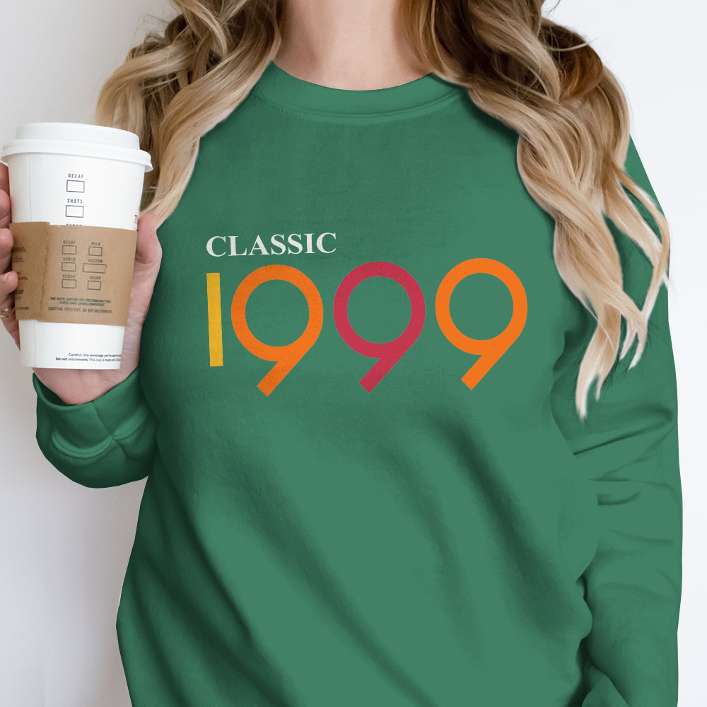 Classic 1999 Birthday Sweatshirt