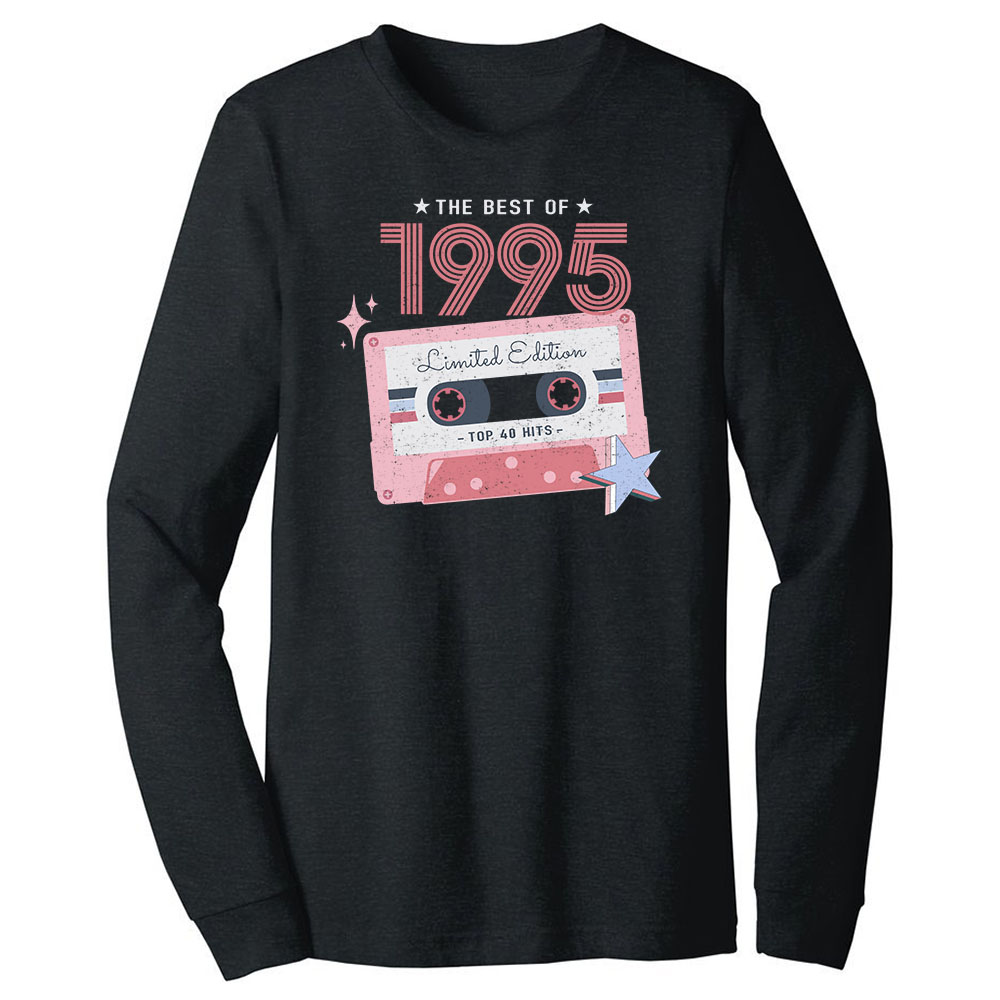 The Best Of 1995 Birthday Long Sleeve T-Shirt