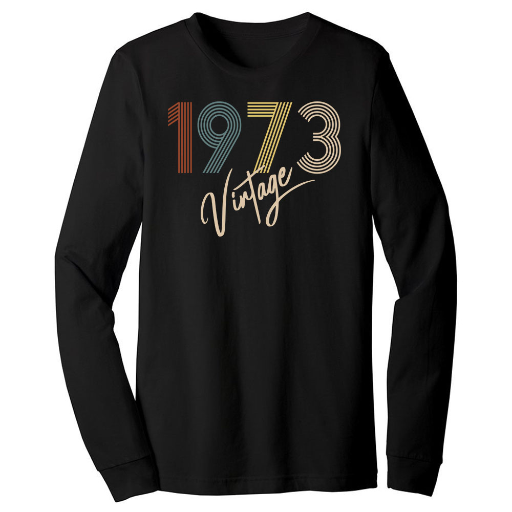 Limited Vintage 1973 Birthday Long Sleeve T-Shirt