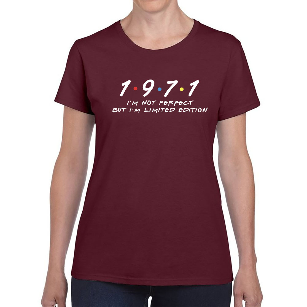 Not Perfect But Limited Edition 1971 Women's Birthday T-Shirt
