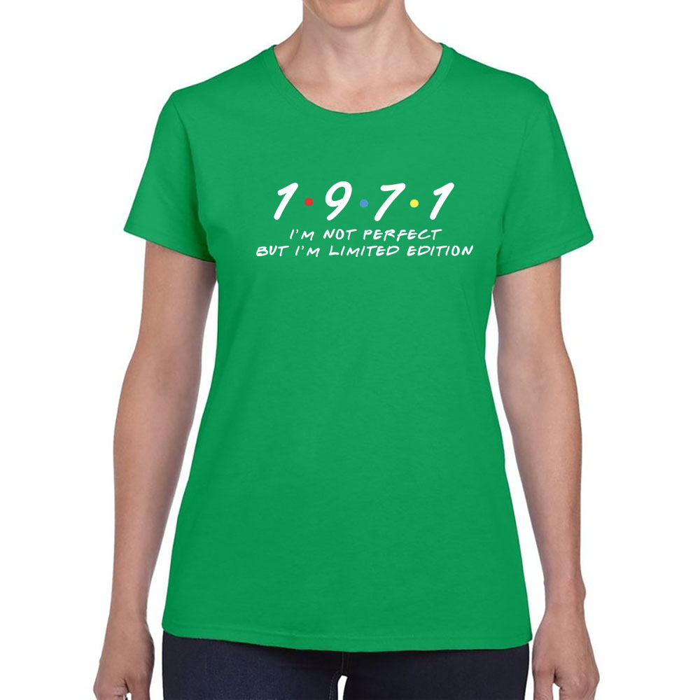 Not Perfect But Limited Edition 1971 Women's Birthday T-Shirt
