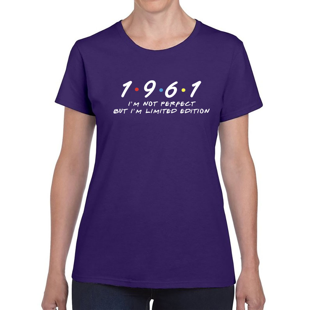 Not Perfect But Limited Edition 1961 Women's Birthday T-Shirt