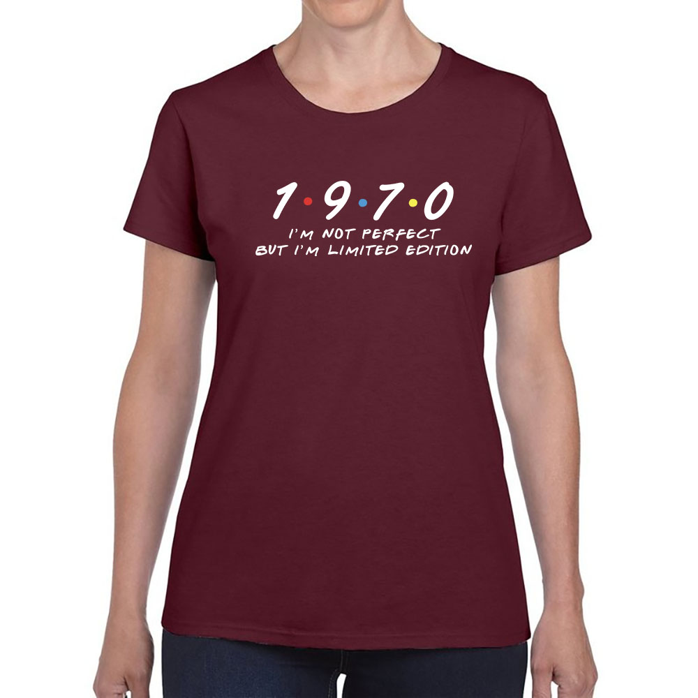Not Perfect But Limited Edition 1970 Women's Birthday T-Shirt