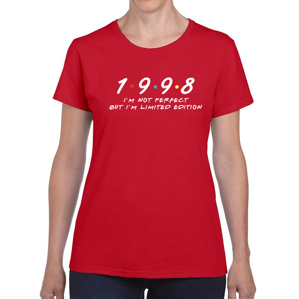 Not Perfect But Limited Edition 1998 Women's Birthday T-Shirt