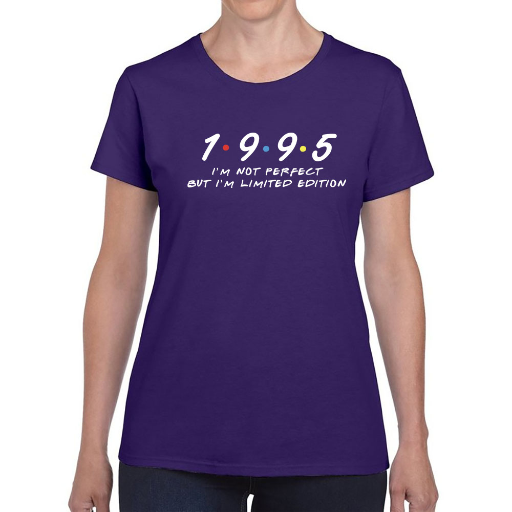 Not Perfect But Limited Edition 1995 Women's Birthday T-Shirt