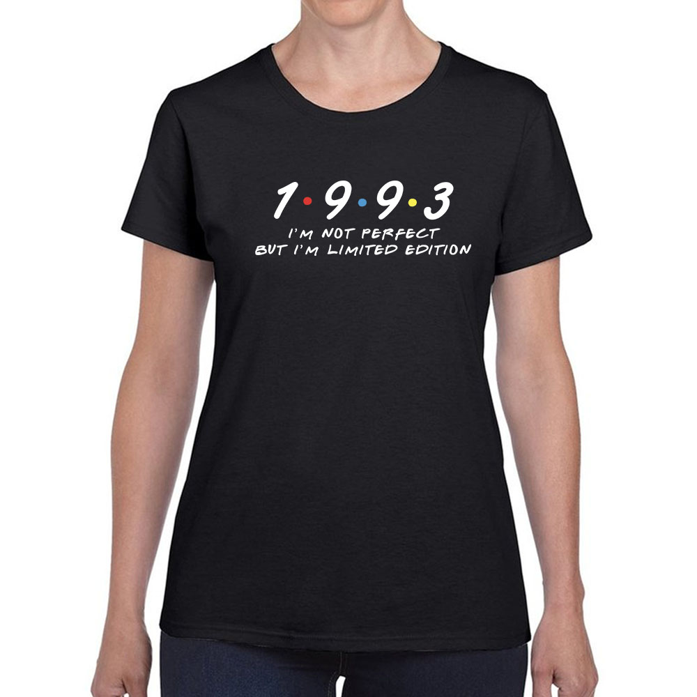 Not Perfect But Limited Edition 1993 Women's Birthday T-Shirt