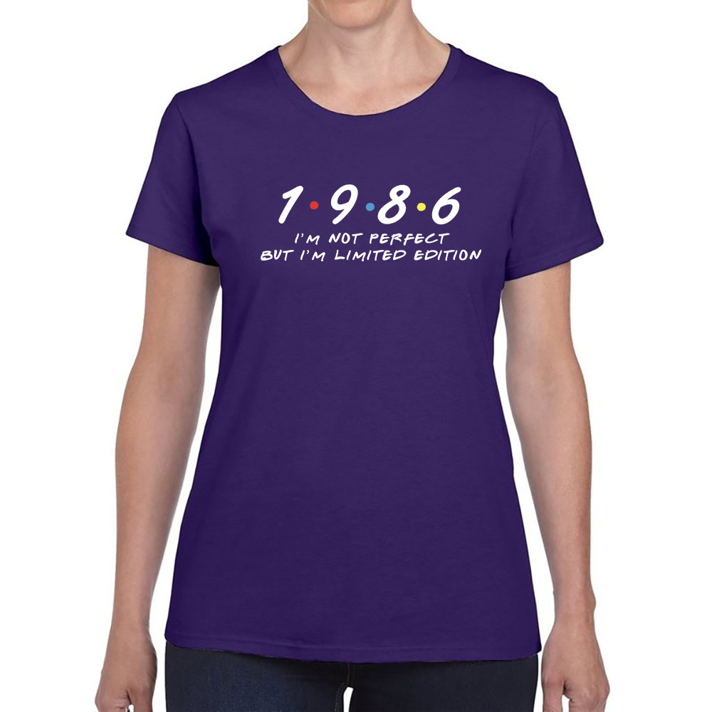 Not Perfect But Limited Edition 1986 Women's Birthday T-Shirt