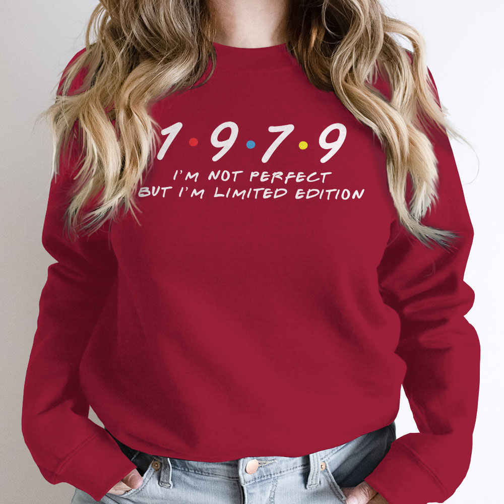 Not Perfect But Limited Edition 1979 Birthday Sweatshirt