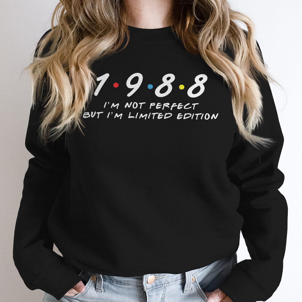 Not Perfect But Limited Edition 1988 Birthday Sweatshirt