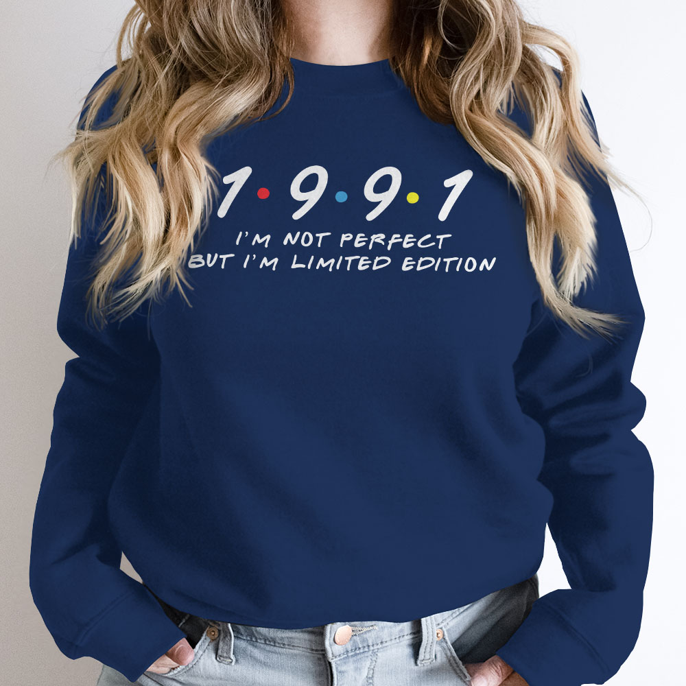 Not Perfect But Limited Edition 1991 Birthday Sweatshirt