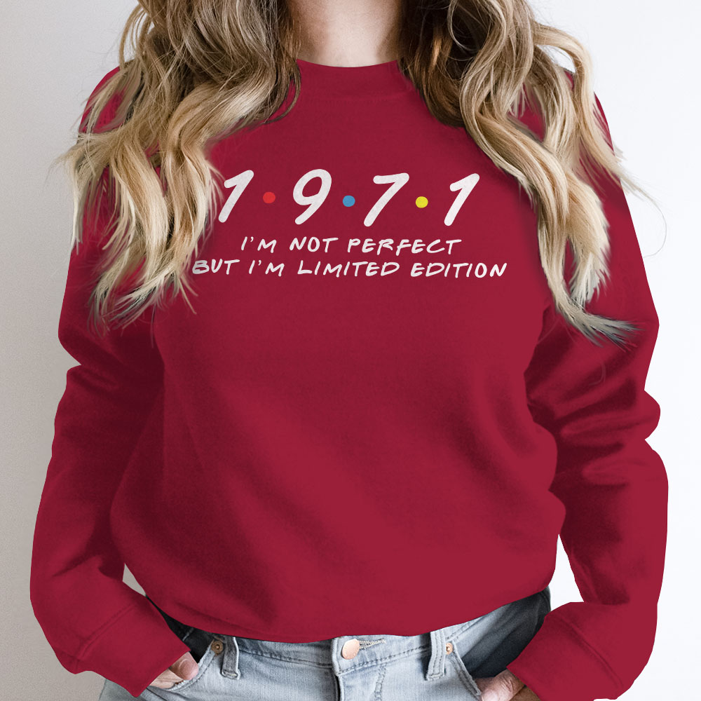 Not Perfect But Limited Edition 1971 Birthday Sweatshirt