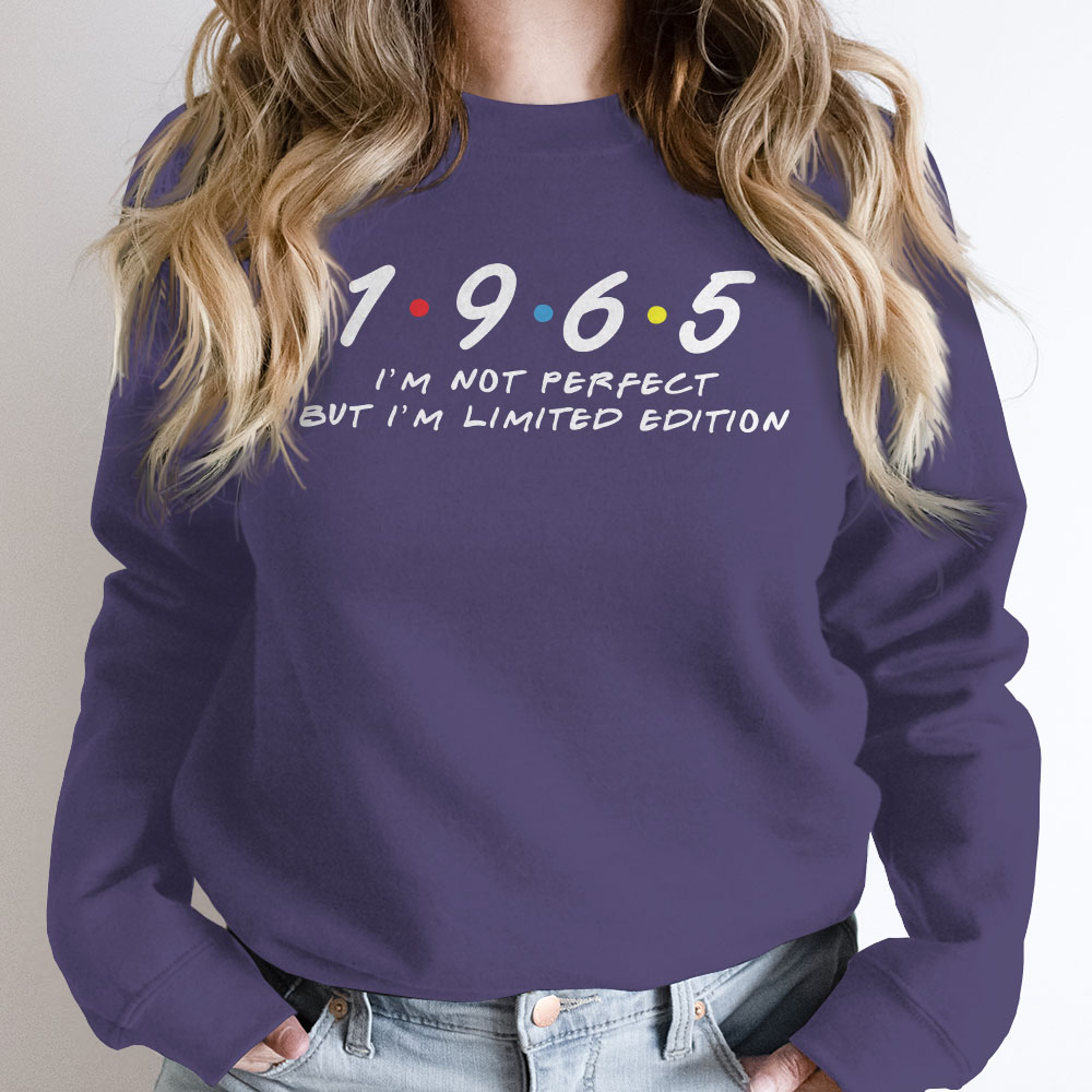 Not Perfect But Limited Edition 1965 Birthday Sweatshirt
