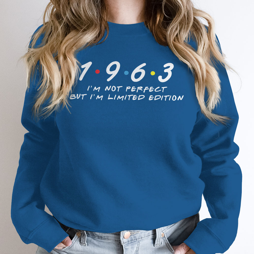 Not Perfect But Limited Edition 1963 Birthday Sweatshirt