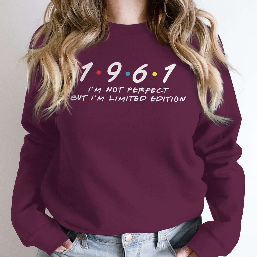 Not Perfect But Limited Edition 1961 Birthday Sweatshirt