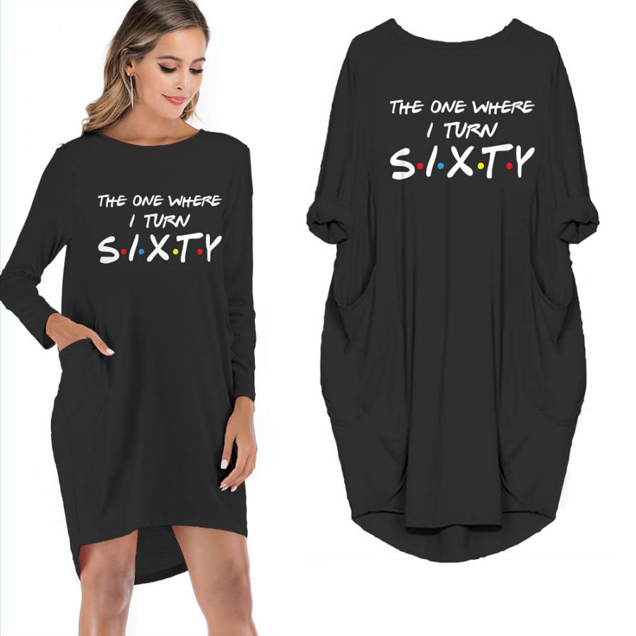 The One Where I Turn Sixty Dress With Pocket