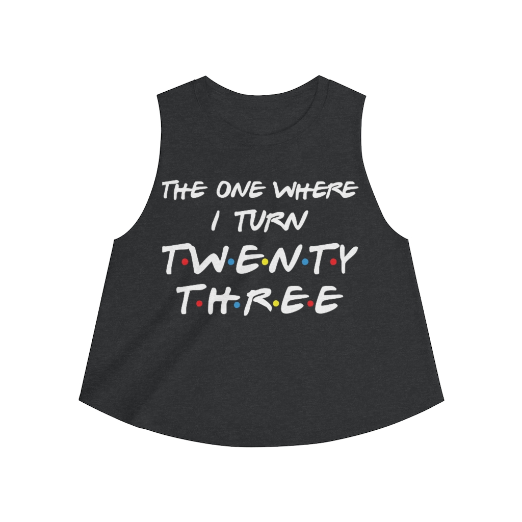 23rd Birthday gift ideas for girls| The One Where I Turn 23 - Women's Crop top