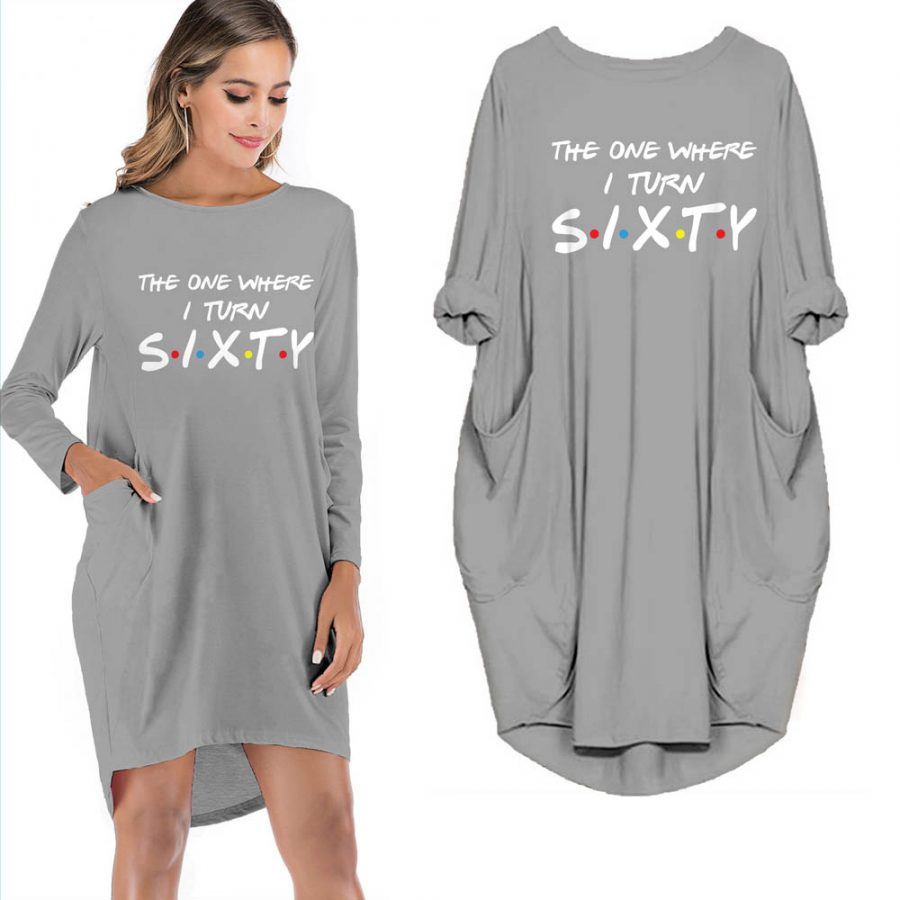 The One Where I Turn Sixty Dress With Pocket