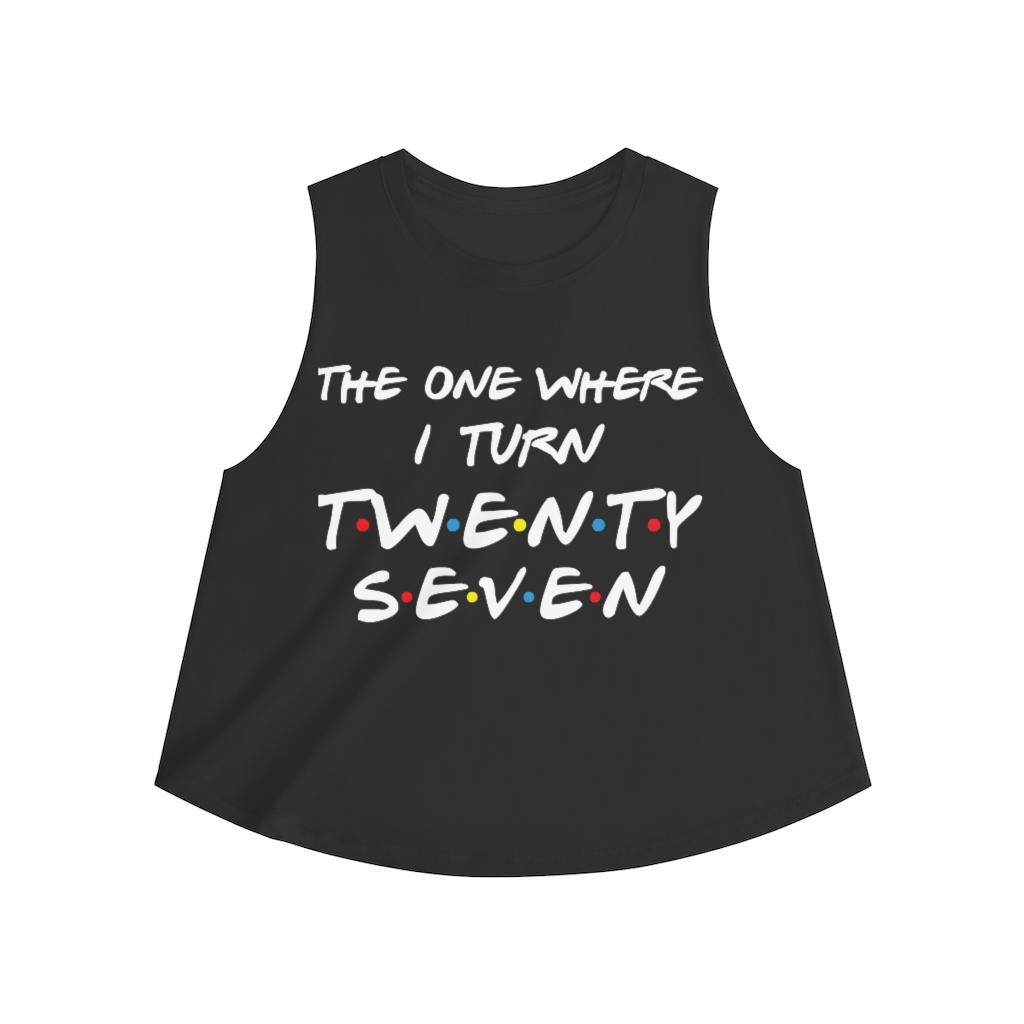 27th Birthday gift ideas for girls| The One Where I Turn 27 - Women's Crop top